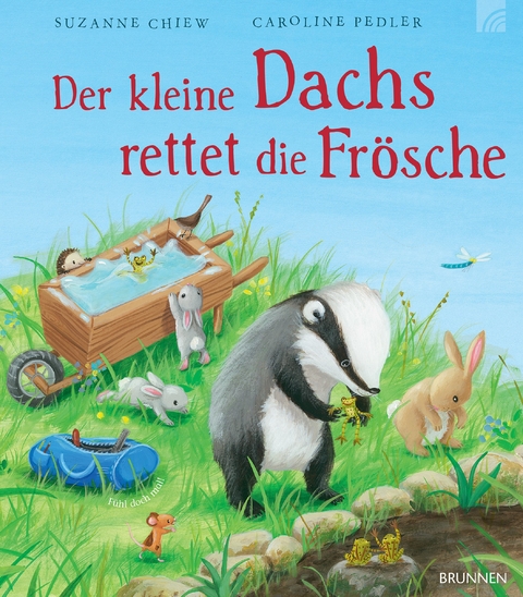 Der kleine Dachs rettet die Fr&ouml;sche - Suzanne Chiew