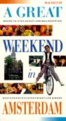 A Great Weekend in Amsterdam