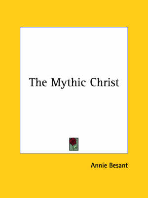 The Mythic Christ - Annie Wood Besant