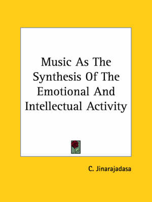 Music As The Synthesis Of The Emotional And Intellectual Activity