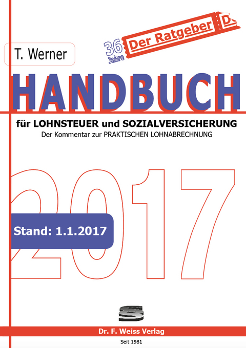 Handbuch f&uuml;r Lohnsteuer und Sozialversicherung 2017 - Thomas Werner