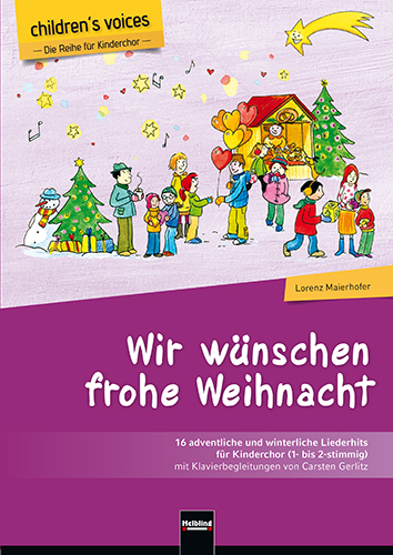 Wir wünschen frohe Weihnacht (children’s voices) - Lorenz Maierhofer