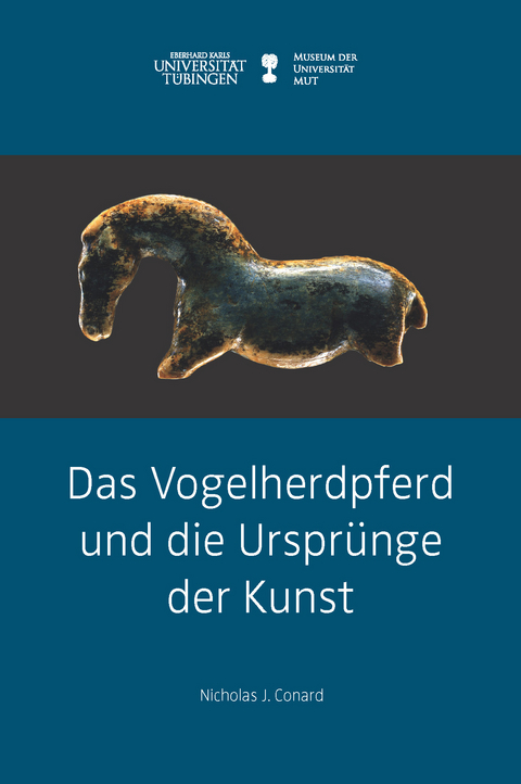 Das Vogelherdpferd und die Urspr&uuml;nge der Kunst - Nicholas J. Conard