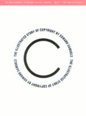 The Illustrated Story of Copyright - Edward Samuels