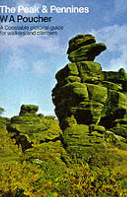 The Peak and Pennines - William Arthur Poucher