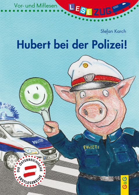 LESEZUG/Vor- und Mitlesen: Hubert bei der Polizei! - Stefan Karch