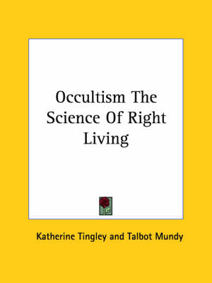 Occultism The Science Of Right Living