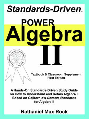 Standards-Driven Power Algebra II - Nathaniel Max Rock
