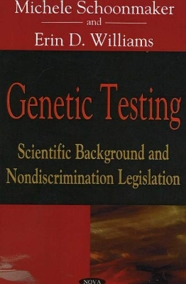 Genetic Testing - Michele Schoonmaker, Erin D Williams