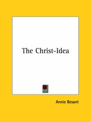 The Christ-Idea - Annie Wood Besant