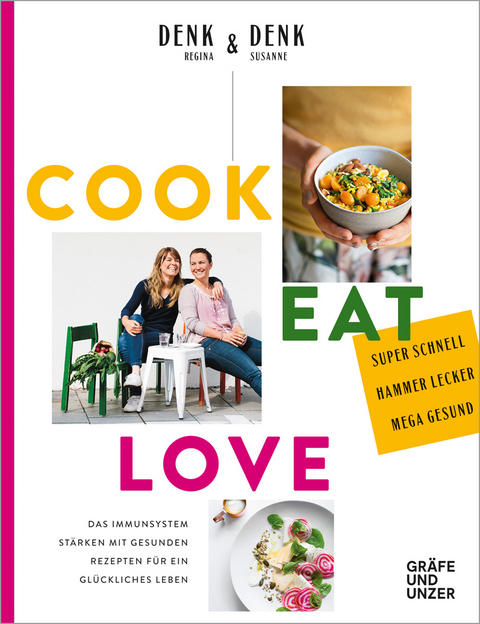 Cook Eat Love - Regina & Susanne Denk