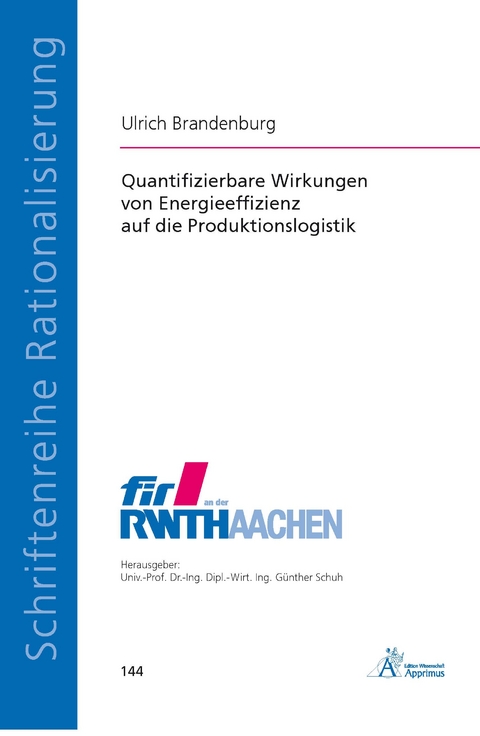 Quantifizierbare Wirkungen von Energieeffizienz auf die Produktionslogistik - Ulrich Brandenburg