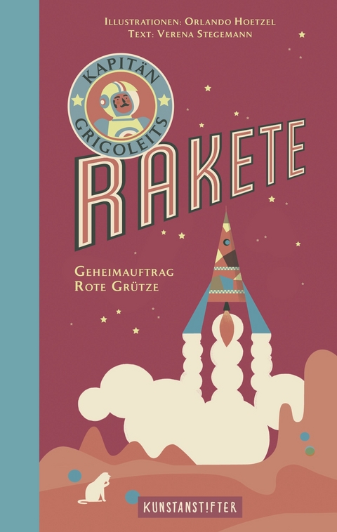 Kapit&auml;n Grigoleits Rakete - Verena Stegemann