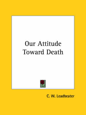 Our Attitude Toward Death