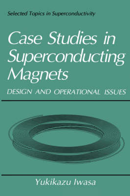 Case Studies in Superconducting Magnets - Yukikazu Iwasa