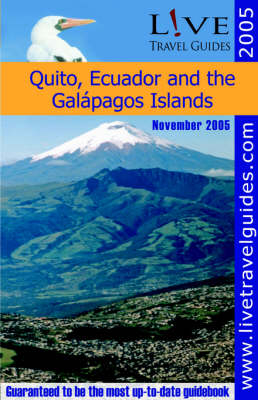 Live Travel Guide to Quito, Ecuador and the Galapagos Islands