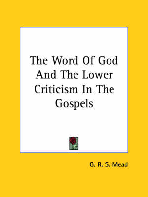 The Word Of God And The Lower Criticism In The Gospels