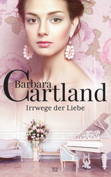 Irrwege der Liebe -  Barbara Cartland