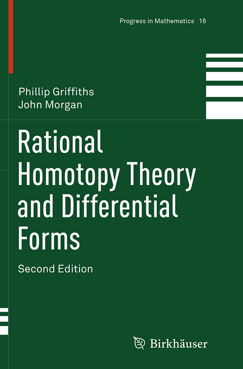 Rational Homotopy Theory and Differential Forms - Phillip Griffiths, John Morgan