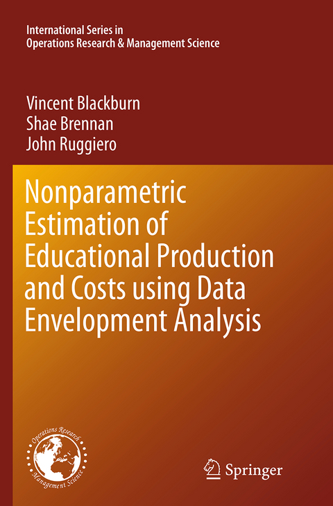 Nonparametric Estimation of Educational Production and Costs using Data Envelopment Analysis - Vincent Blackburn, Shae Brennan, John Ruggiero