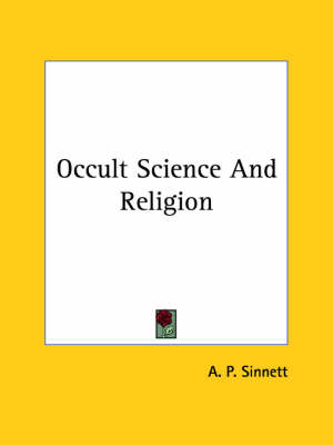 Occult Science And Religion - A P Sinnett