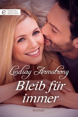 Bleib f&uuml;r immer - Lindsay Armstrong