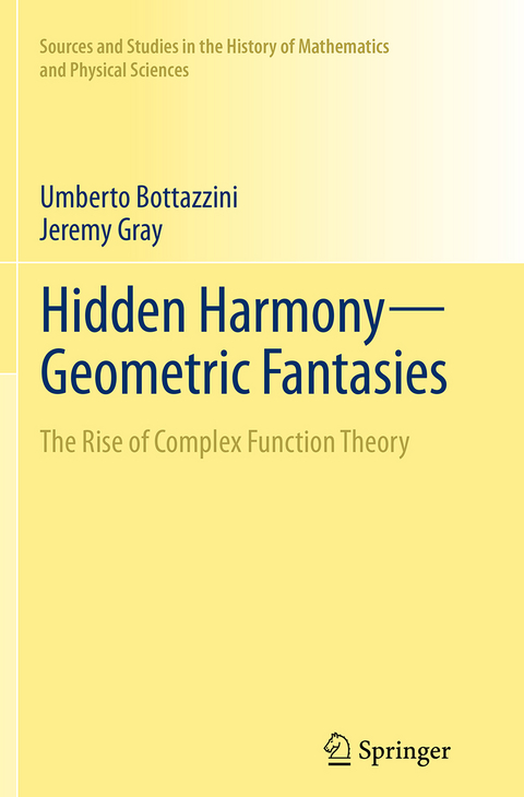 Hidden Harmony&mdash;Geometric Fantasies - Umberto Bottazzini, Jeremy Gray