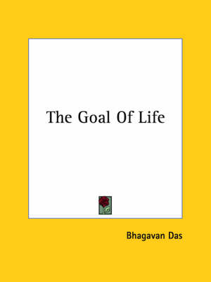 The Goal Of Life - Bhagavan Das