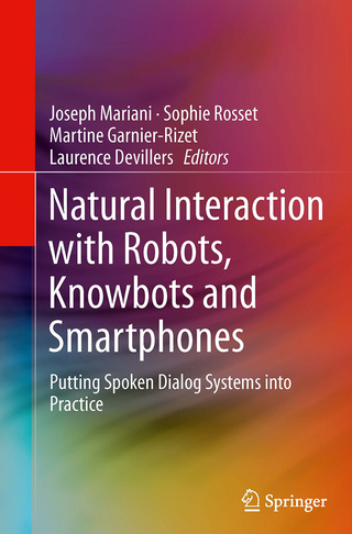 Natural Interaction with Robots, Knowbots and Smartphones