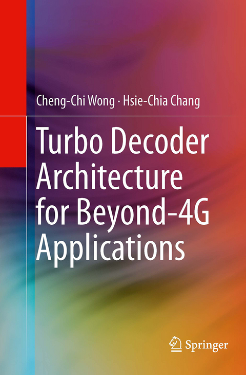 Turbo Decoder Architecture for Beyond-4G Applications - Cheng-Chi Wong, Hsie-Chia Chang