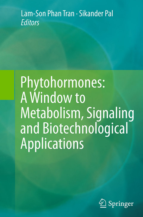 Phytohormones: A Window to Metabolism, Signaling and Biotechnological Applications - 
