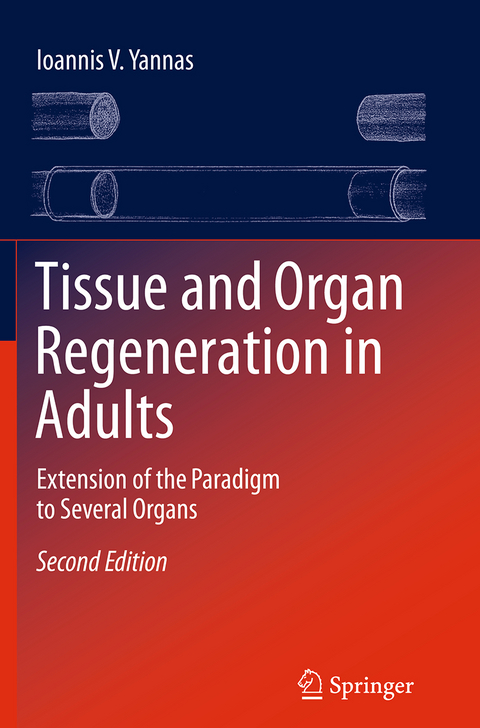 Tissue and Organ Regeneration in Adults - Ioannis V. Yannas