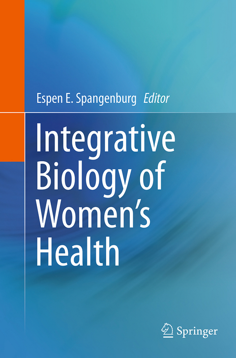 Integrative Biology of Women&rsquo;s Health - 