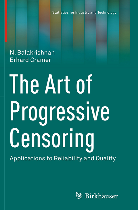 The Art of Progressive Censoring - N. Balakrishnan, Erhard Cramer