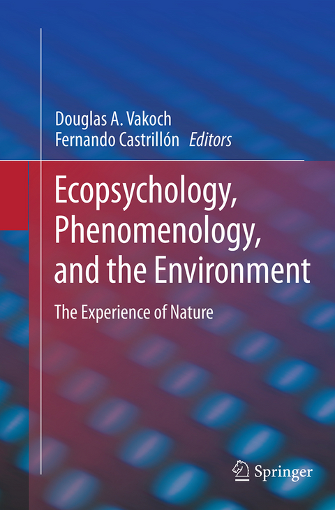 Ecopsychology, Phenomenology, and the Environment - 