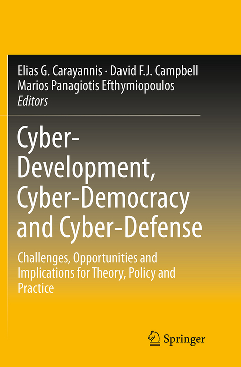 Cyber-Development, Cyber-Democracy and Cyber-Defense - 