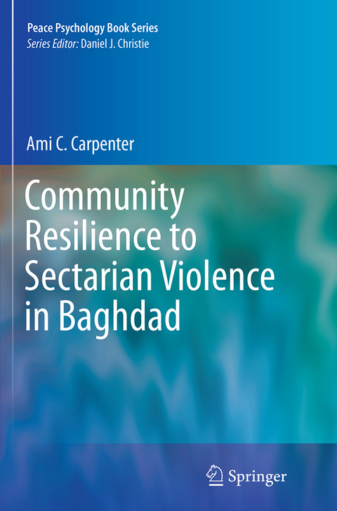 Community Resilience to Sectarian Violence in Baghdad - Ami C. Carpenter