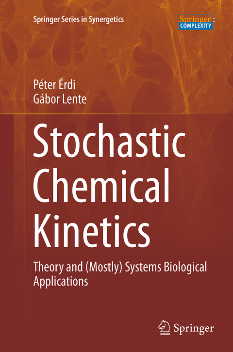 Stochastic Chemical Kinetics - Péter Érdi, Gábor Lente