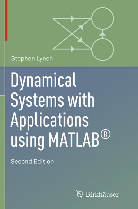 Dynamical Systems with Applications using MATLAB® - Stephen Lynch