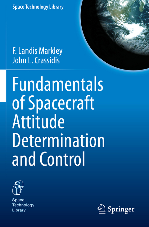 Fundamentals of Spacecraft Attitude Determination and Control - F. Landis Markley, John L. Crassidis