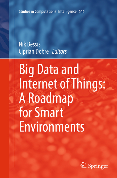 Big Data and Internet of Things: A Roadmap for Smart Environments - 