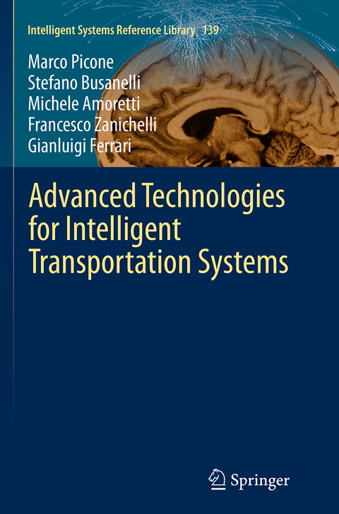 Advanced Technologies for Intelligent Transportation Systems - Marco Picone, Stefano Busanelli, Michele Amoretti, Francesco Zanichelli, Gianluigi Ferrari