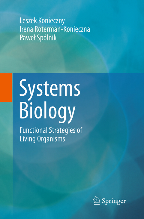 Systems Biology - Leszek Konieczny, Irena Roterman-Konieczna, Paweł Sp&oacute;lnik
