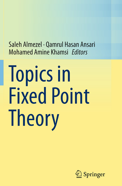Topics in Fixed Point Theory - 