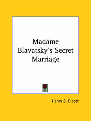 Madame Blavatsky's Secret Marriage
