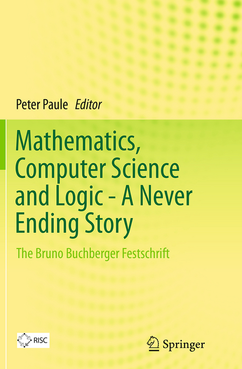 Mathematics, Computer Science and Logic - A Never Ending Story - 