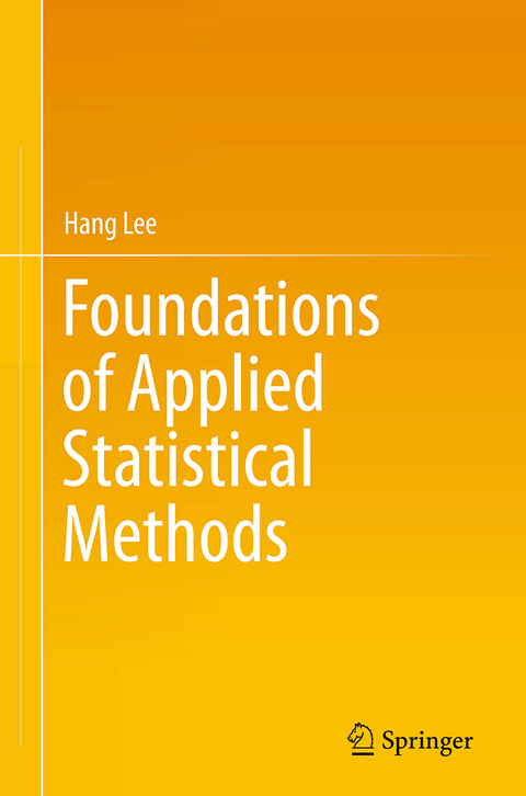Foundations of Applied Statistical Methods - Hang Lee
