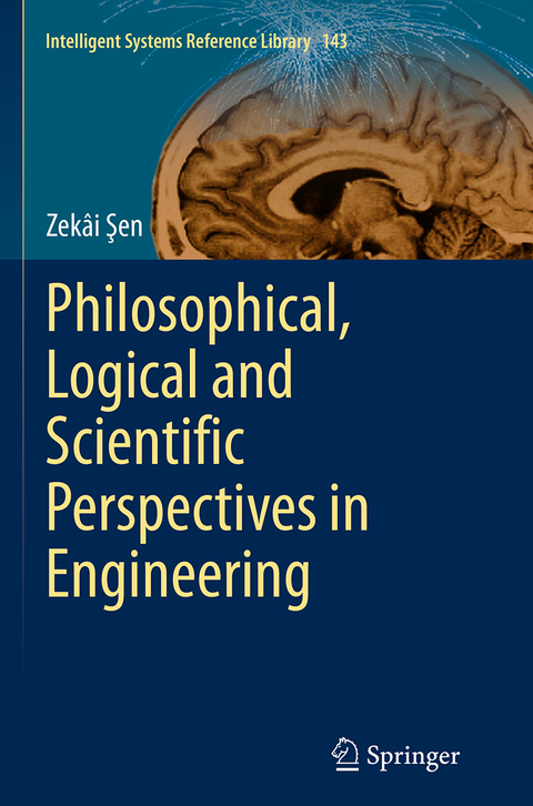 Philosophical, Logical and Scientific Perspectives in Engineering - Zekâi Şen