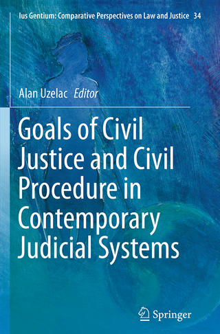 Goals of Civil Justice and Civil Procedure in Contemporary Judicial Systems