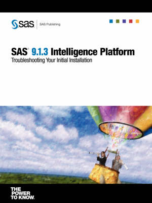 SAS(R) 9.1.3 Intelligence Platform